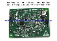 मॉडल T1 iPM12 iPM10 IPM8 रक्त ऑक्सीजन बोर्ड मिंड्रे मॉनिटर पीएन 051-000943-00 के लिए